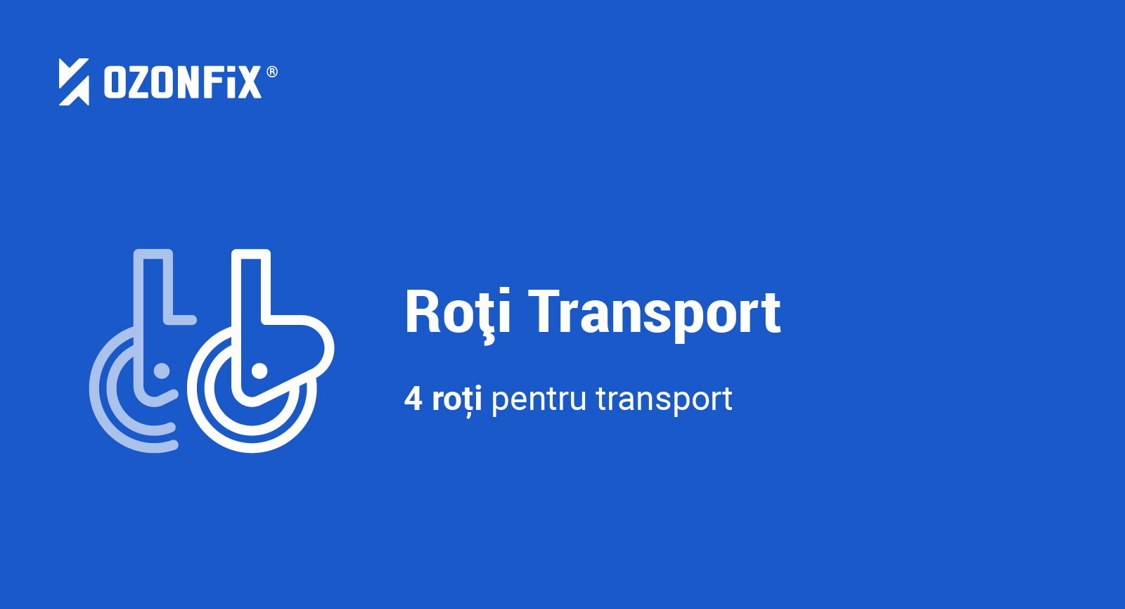 Roți pentru transport generator de ozon